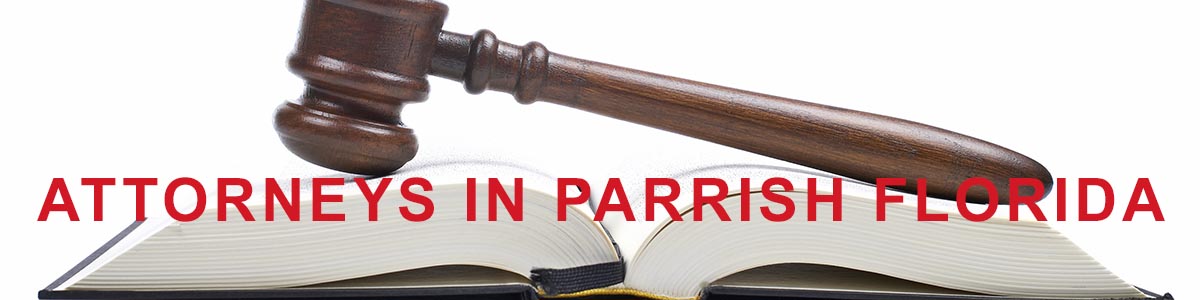 Parrish florida attorney at Law